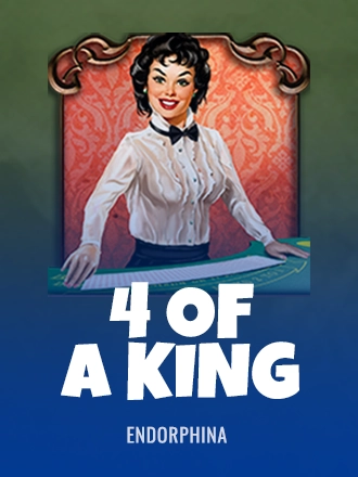 4 of a King